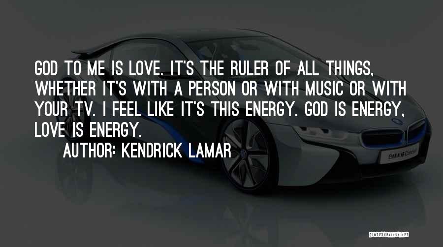 Kendrick Lamar Love Quotes By Kendrick Lamar