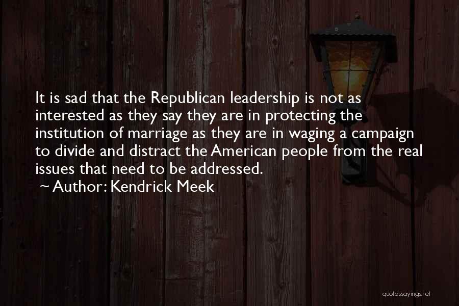 Kendrick Meek Quotes 112353