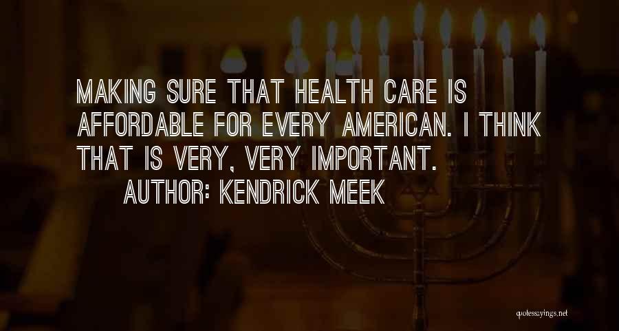 Kendrick Meek Quotes 1555061