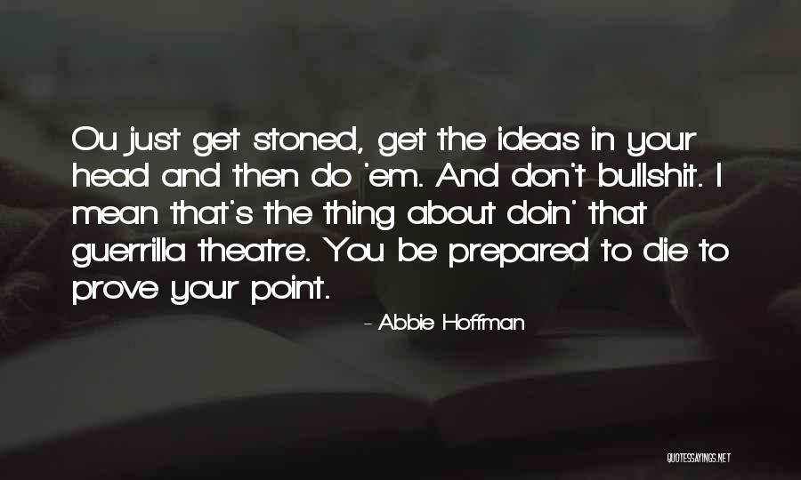 Kendzias Quotes By Abbie Hoffman Kendzias Quotes By Abbie Hoffman