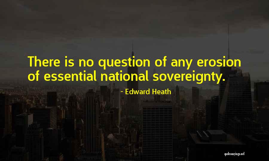 Kenesei Letartoztatas Quotes By Edward Heath Kenesei Letartoztatas Quotes By Edward Heath
