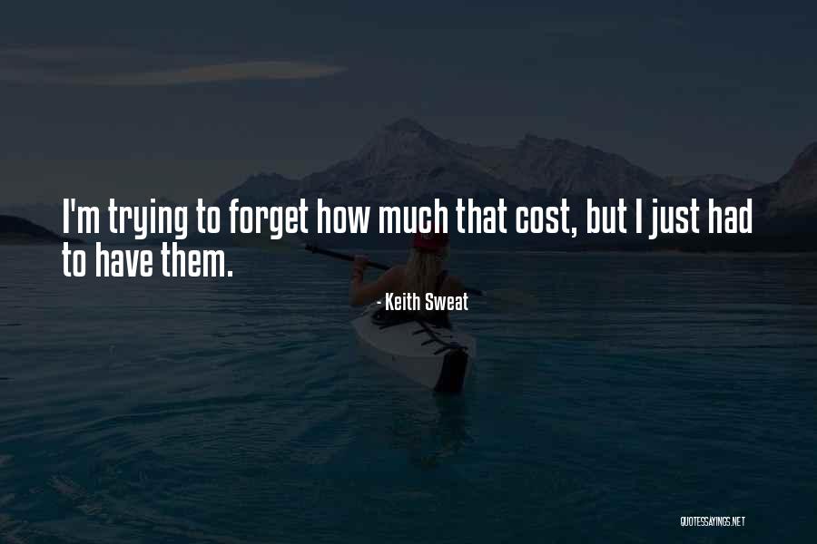 Keneshia Trene Quotes By Keith Sweat