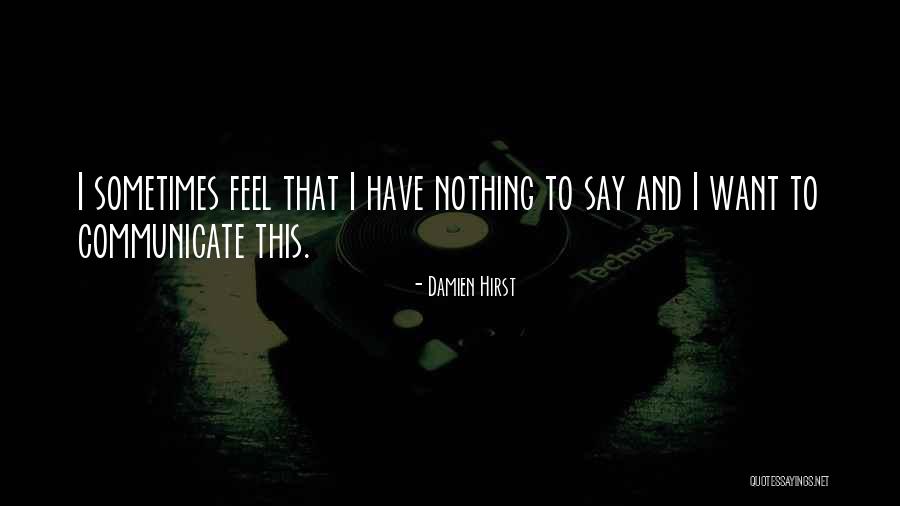 Kenevan Model Quotes By Damien Hirst Kenevan Model Quotes By Damien Hirst