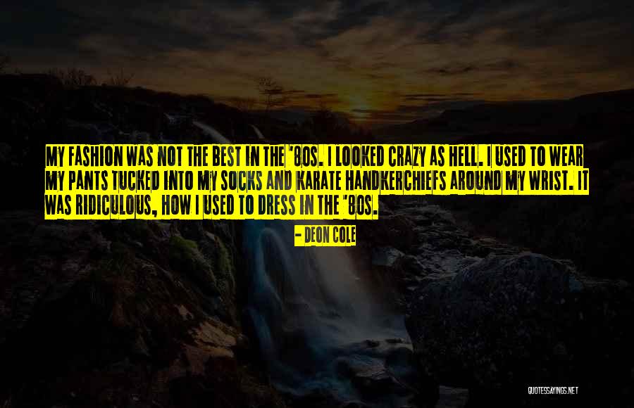 Kenichiro Takaki Quotes By Deon Cole Kenichiro Takaki Quotes By Deon Cole
