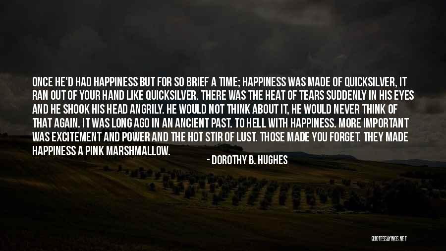 Kenion Taylor Quotes By Dorothy B. Hughes Kenion Taylor Quotes By Dorothy B. Hughes
