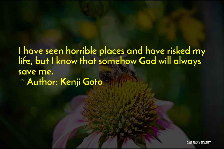 Kenji Quotes By Kenji Goto