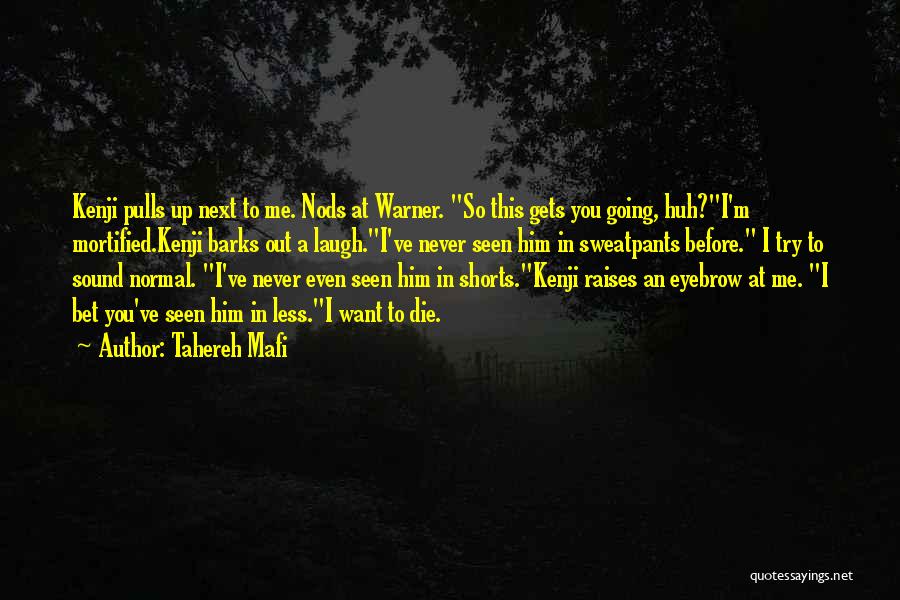 Kenji Quotes By Tahereh Mafi