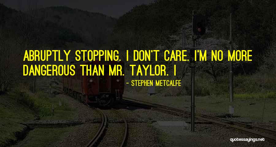Kenknowles Quotes By Stephen Metcalfe Kenknowles Quotes By Stephen Metcalfe
