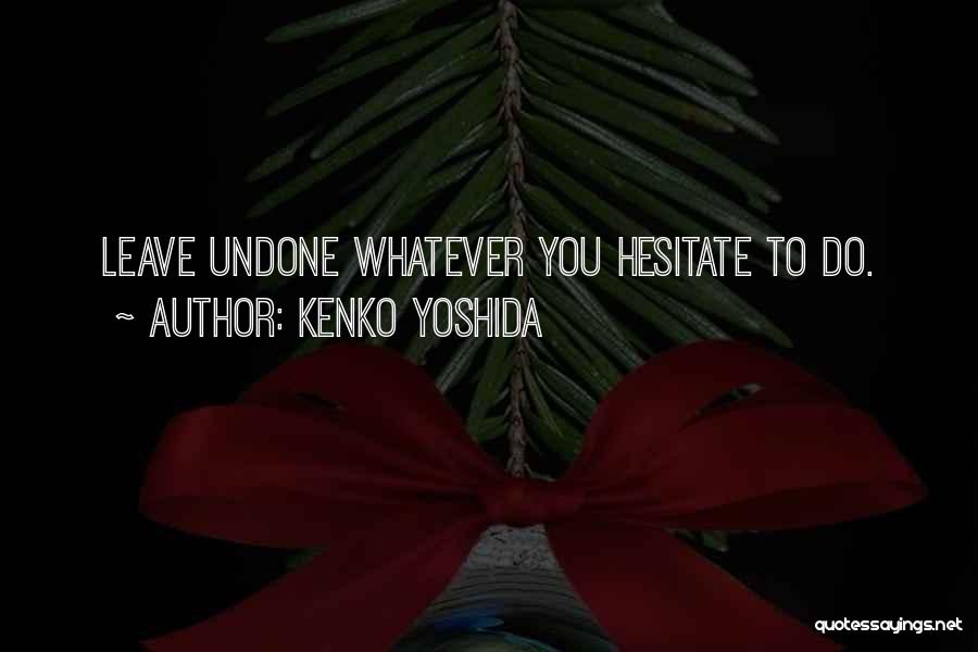 Kenko Yoshida Quotes 854810