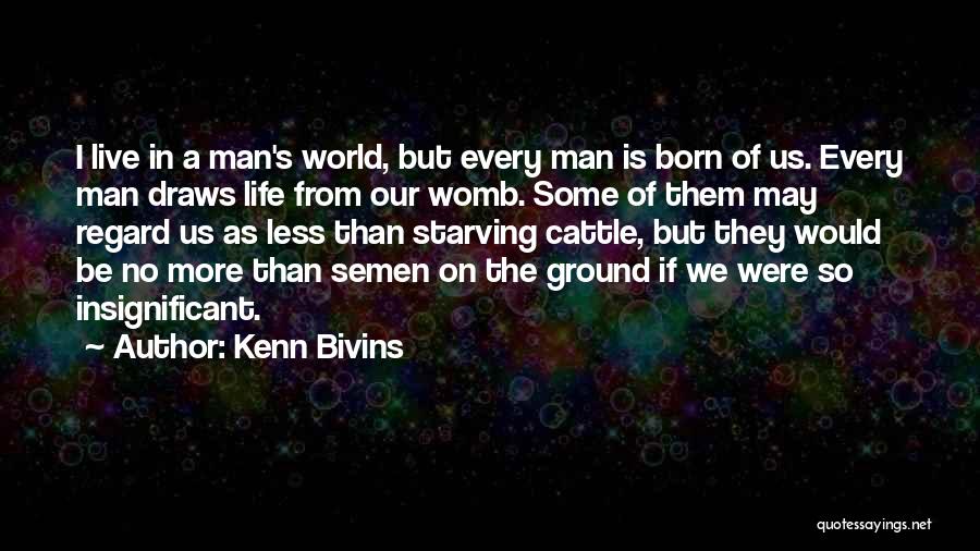 Kenn Bivins Quotes 477213