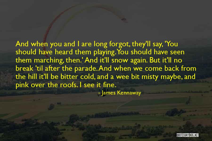 Kennaway Quotes By James Kennaway Kennaway Quotes By James Kennaway