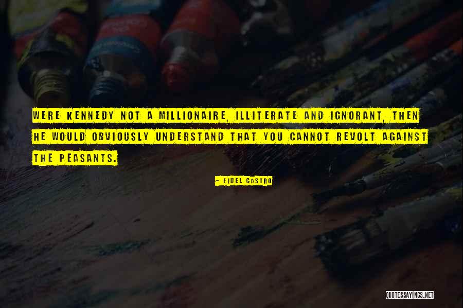 Kennedy Castro Quotes By Fidel Castro Kennedy Castro Quotes By Fidel Castro