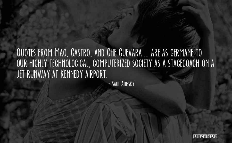 Kennedy Castro Quotes By Saul Alinsky Kennedy Castro Quotes By Saul Alinsky