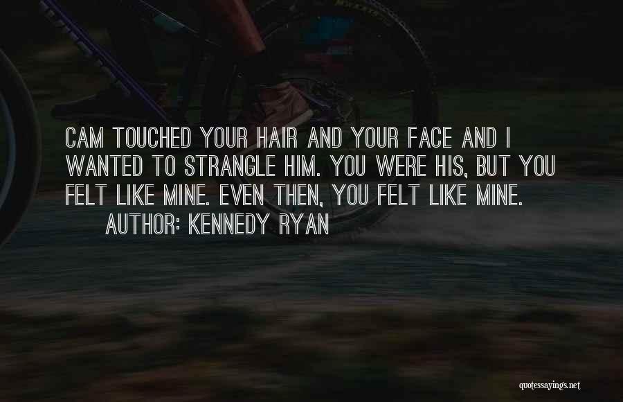 Kennedy Ryan Quotes 1816512