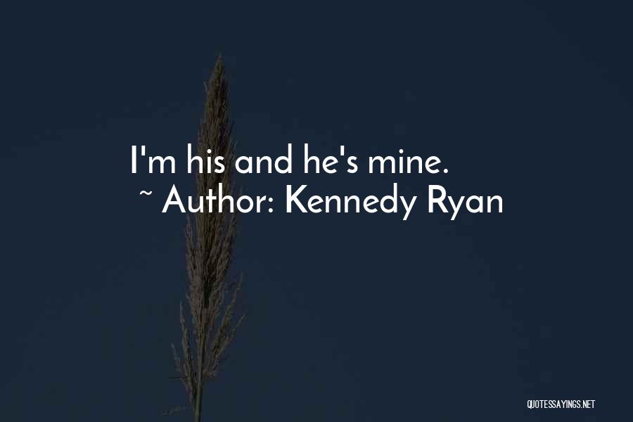 Kennedy Ryan Quotes 390408