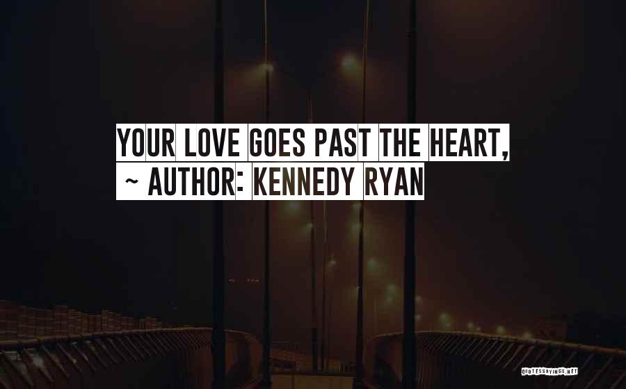 Kennedy Ryan Quotes 433362