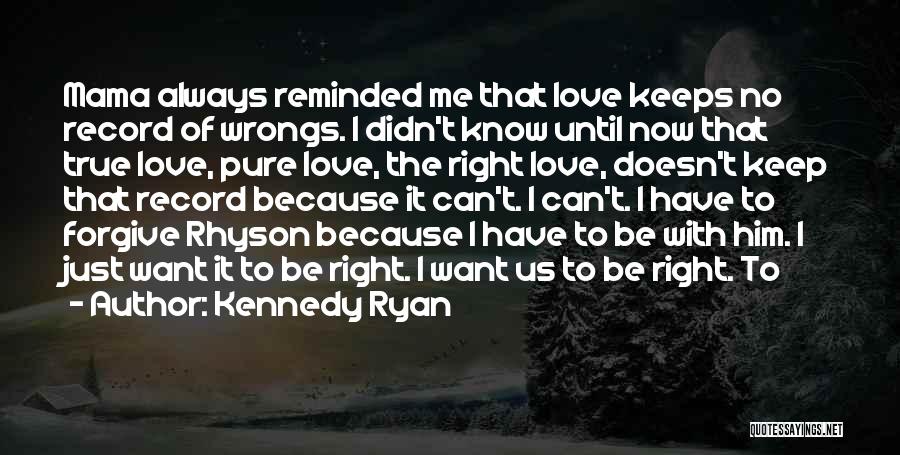 Kennedy Ryan Quotes 519480