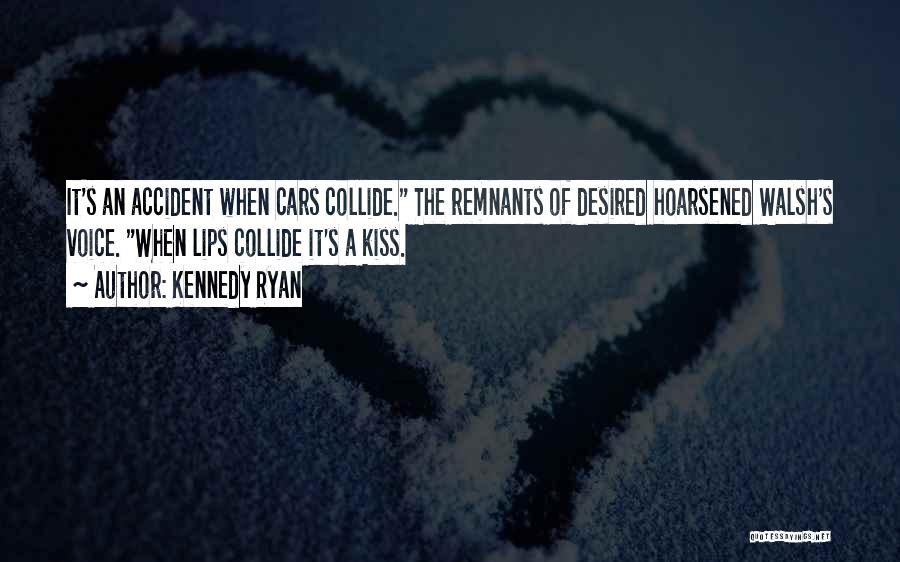 Kennedy Ryan Quotes 605132