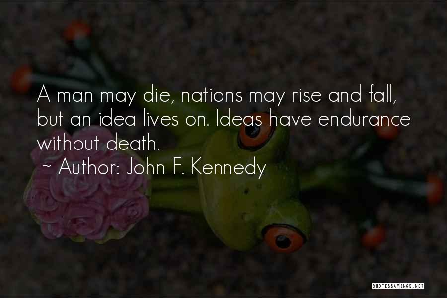 Kennedy's Death Quotes By John F. Kennedy