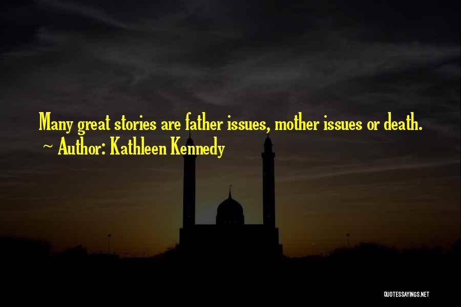 Kennedy's Death Quotes By Kathleen Kennedy