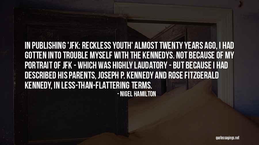 Kennedys Kennedy Quotes By Nigel Hamilton Kennedys Kennedy Quotes By Nigel Hamilton