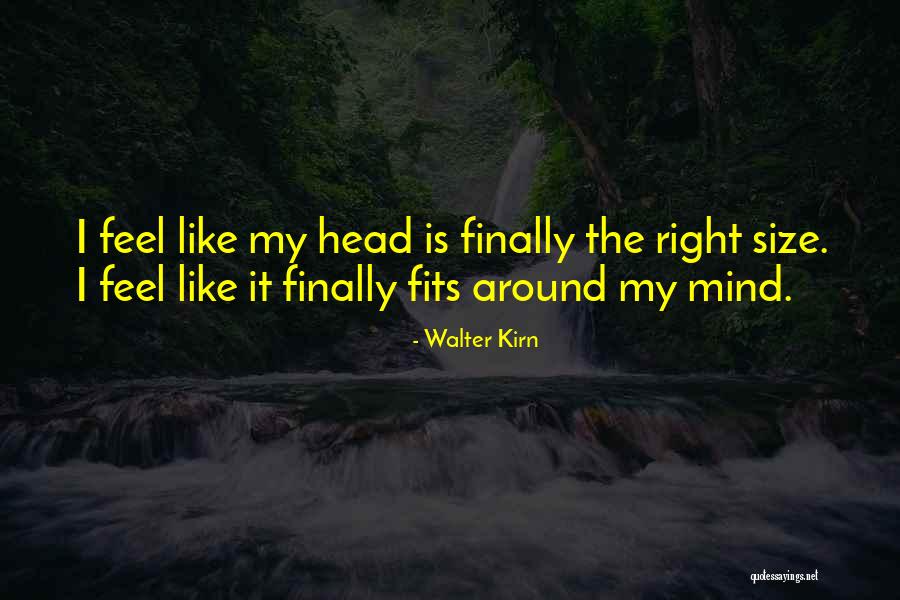 Kennell Orthodontics Quotes By Walter Kirn Kennell Orthodontics Quotes By Walter Kirn