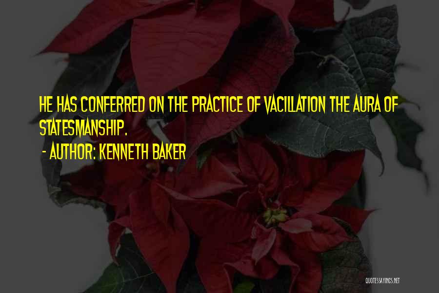 Kenneth Baker Quotes 2157615