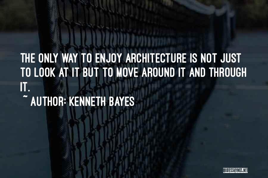 Kenneth Bayes Quotes 1822638