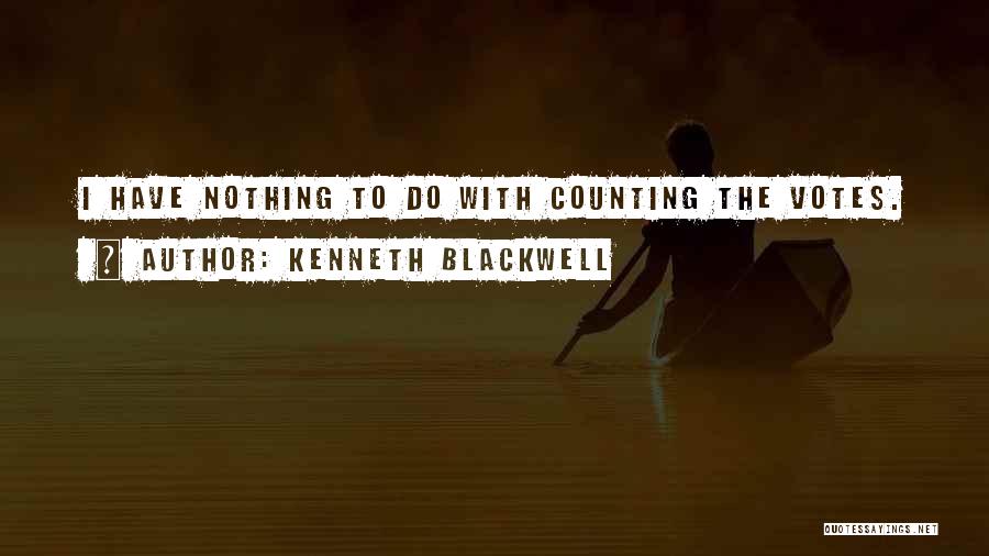 Kenneth Blackwell Quotes 2132377