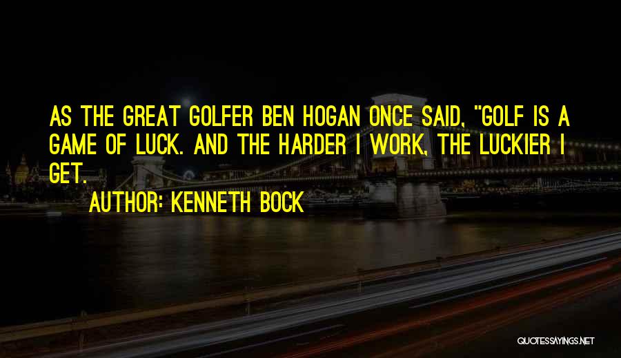 Kenneth Bock Quotes 2032204