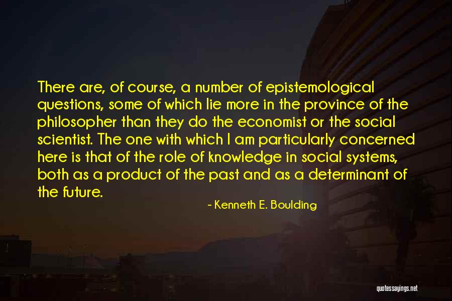 Kenneth Boulding Quotes By Kenneth E. Boulding Kenneth Boulding Quotes By Kenneth E. Boulding