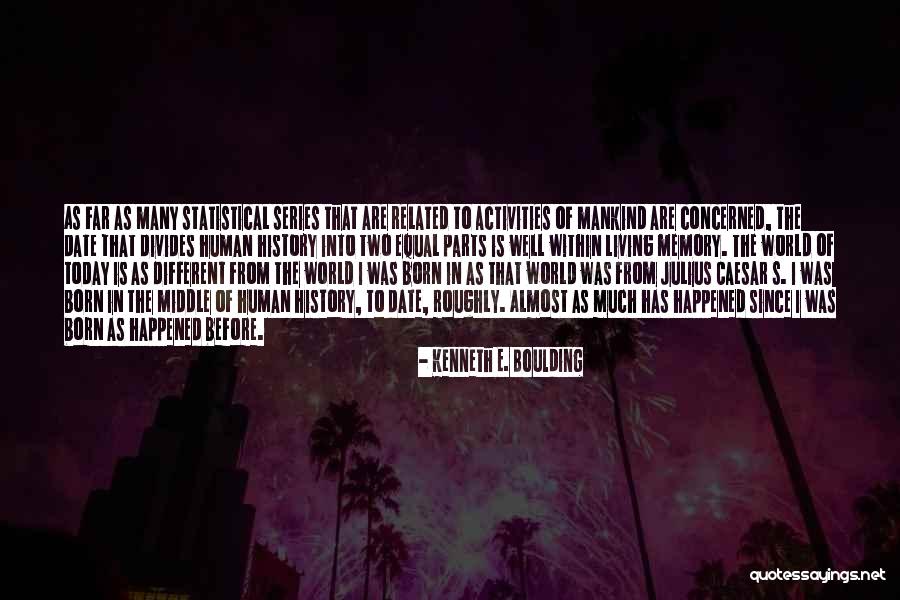 Kenneth Boulding Quotes By Kenneth E. Boulding Kenneth Boulding Quotes By Kenneth E. Boulding