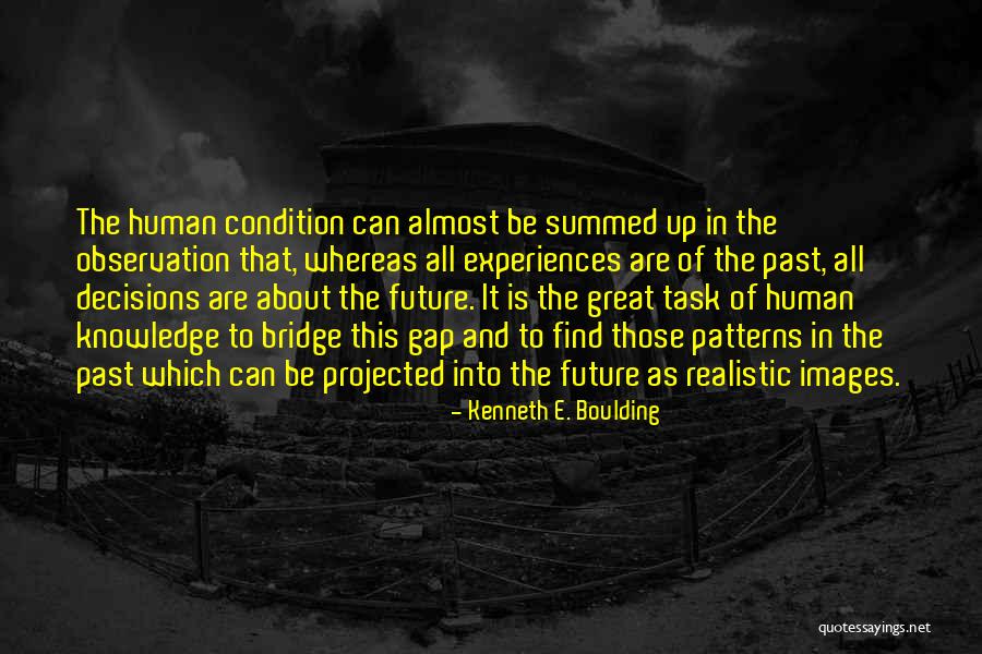 Kenneth Boulding Quotes By Kenneth E. Boulding Kenneth Boulding Quotes By Kenneth E. Boulding