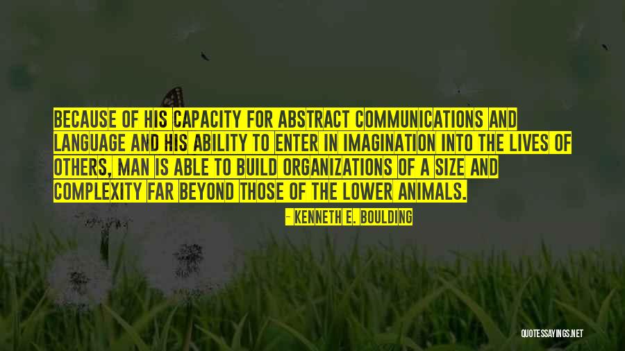 Kenneth Boulding Quotes By Kenneth E. Boulding Kenneth Boulding Quotes By Kenneth E. Boulding