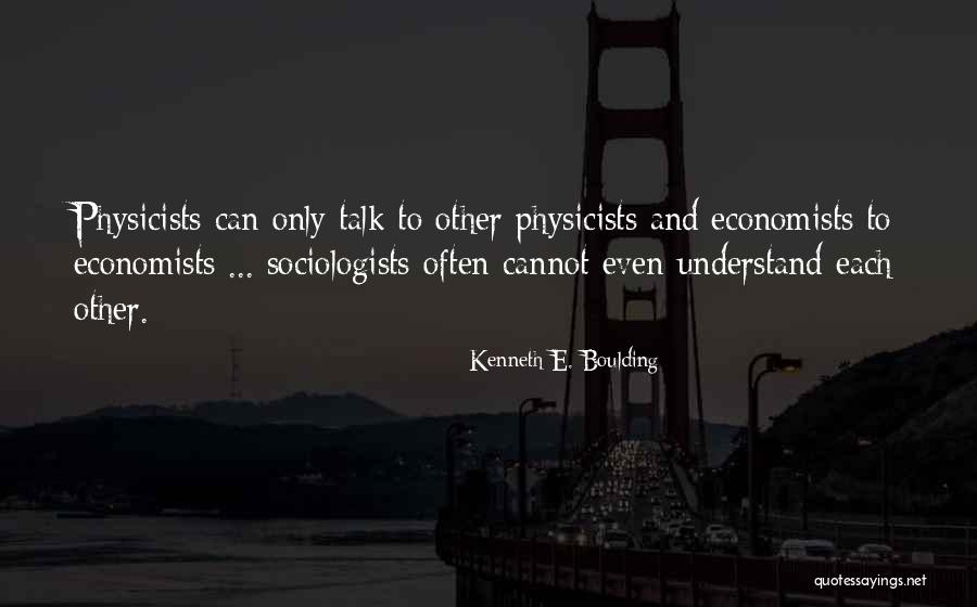 Kenneth Boulding Quotes By Kenneth E. Boulding Kenneth Boulding Quotes By Kenneth E. Boulding