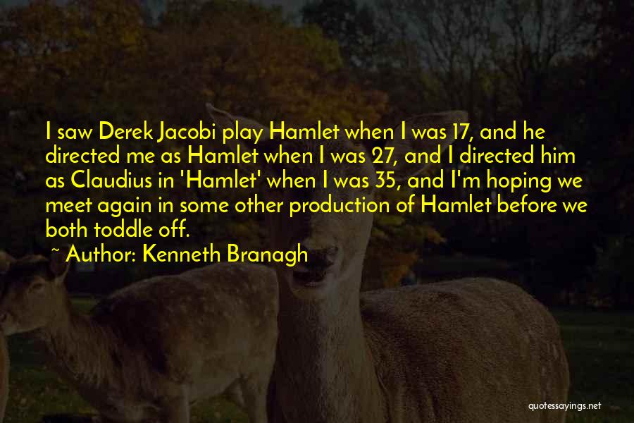 Kenneth Branagh Quotes 2113472
