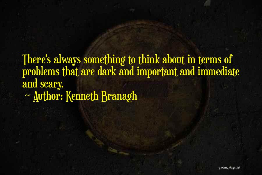 Kenneth Branagh Quotes 412680