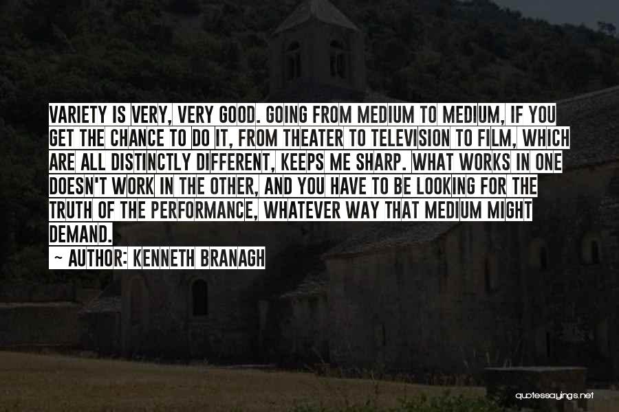 Kenneth Branagh Quotes 885221