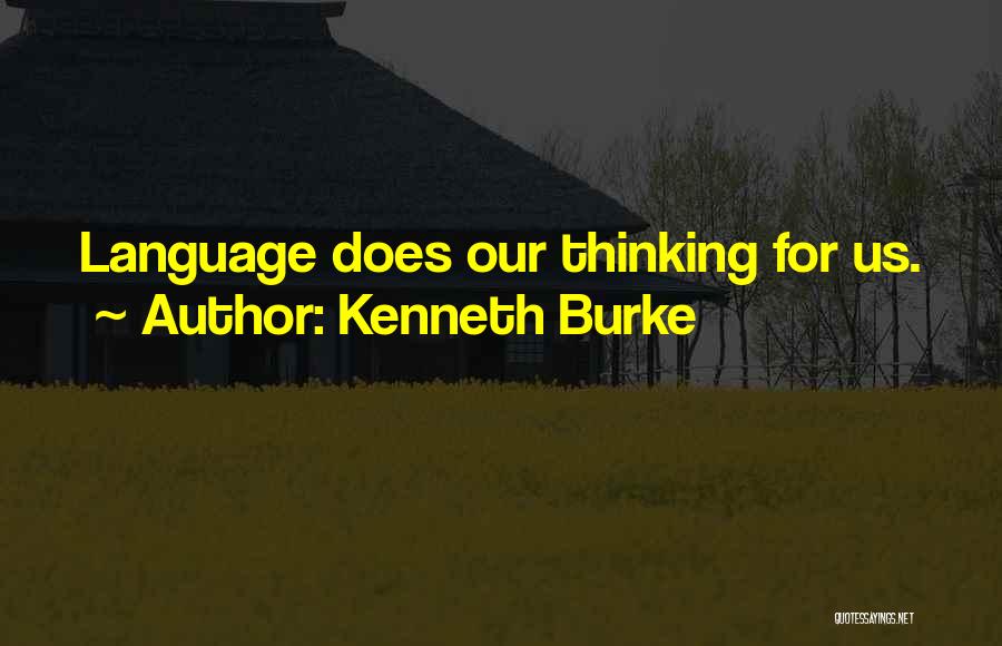 Kenneth Burke Quotes 2112415