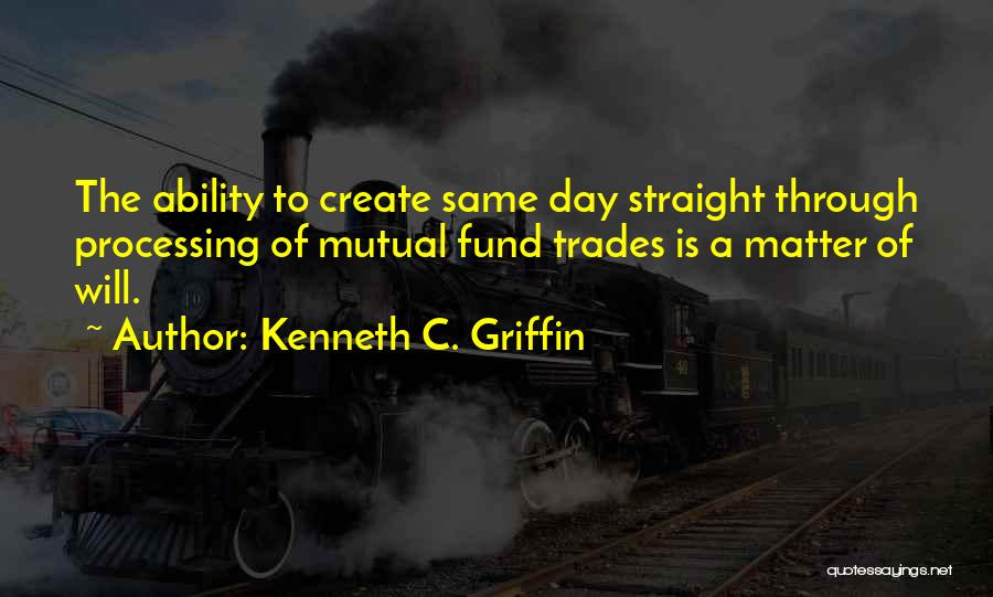 Kenneth C. Griffin Quotes 2008321