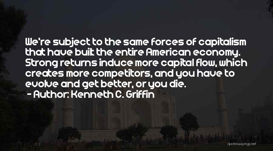 Kenneth C. Griffin Quotes 758368