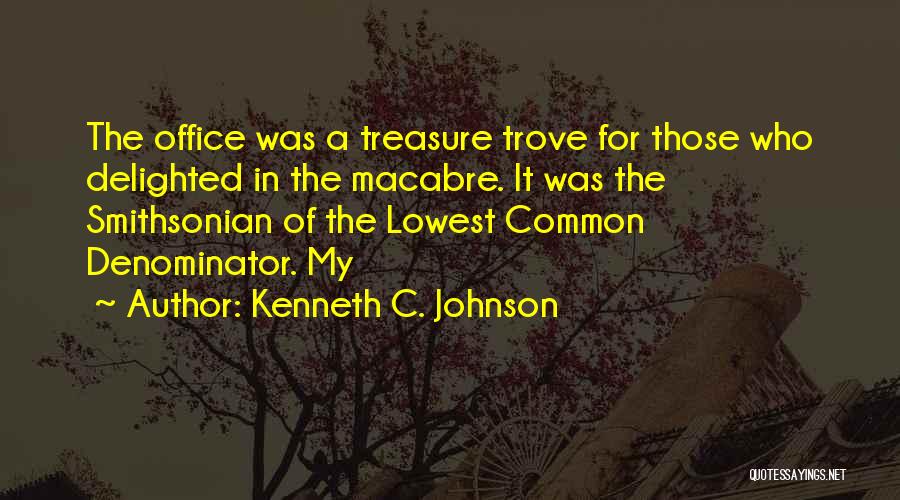 Kenneth C. Johnson Quotes 749906