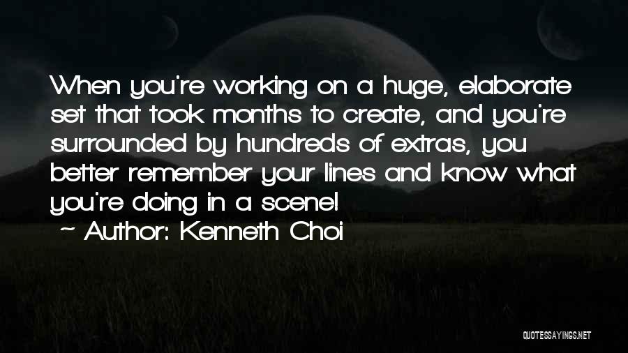 Kenneth Choi Quotes 1326959