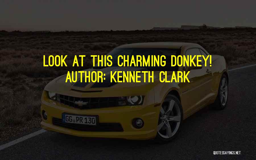 Kenneth Clark Quotes 1138571