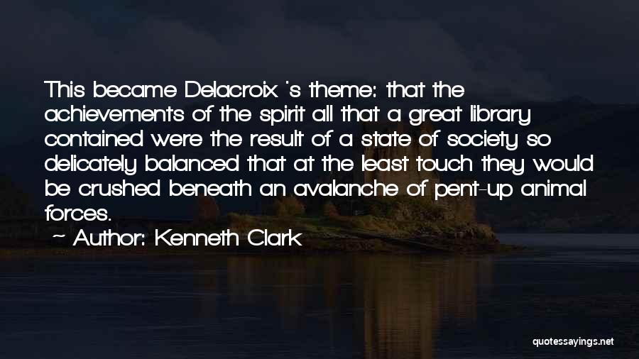 Kenneth Clark Quotes 1853964