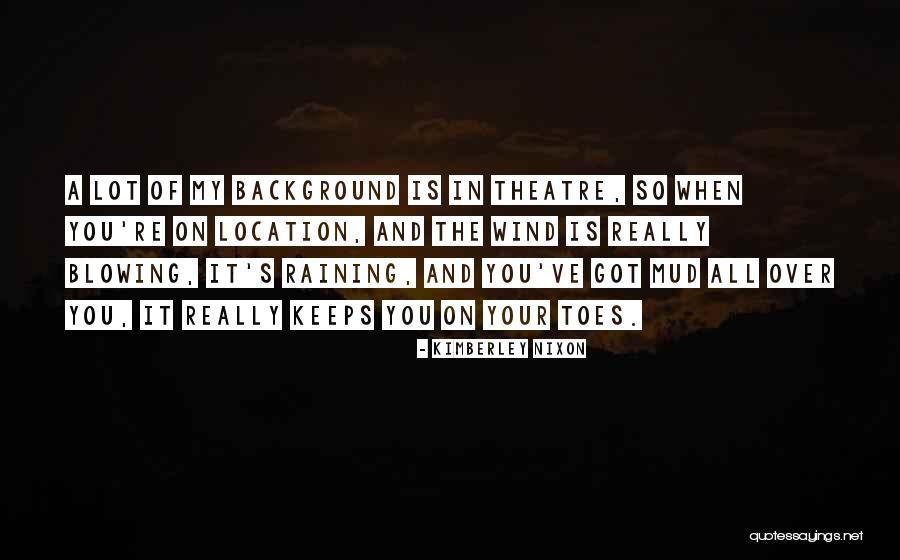 Kenneth Colley Quotes By Kimberley Nixon Kenneth Colley Quotes By Kimberley Nixon