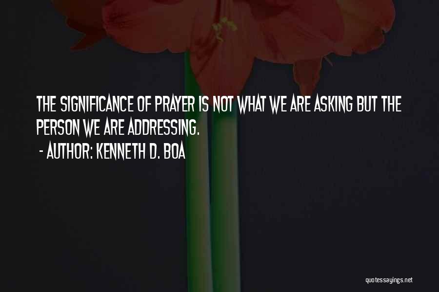 Kenneth D. Boa Quotes 2043706