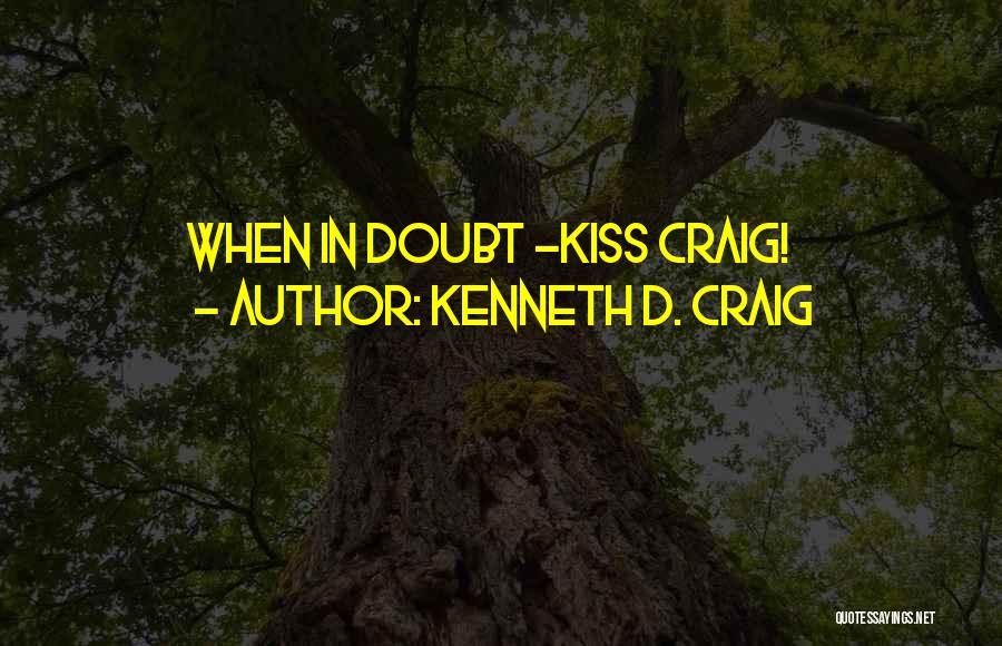 Kenneth D. Craig Quotes 822922