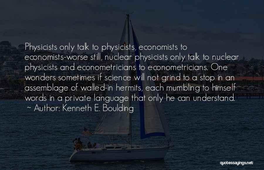 Kenneth E. Boulding Quotes 1303079