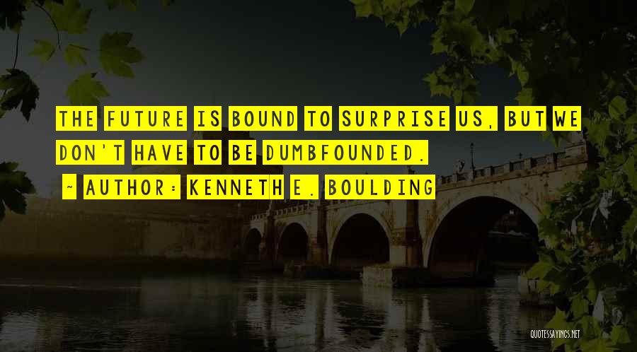 Kenneth E. Boulding Quotes 1430512